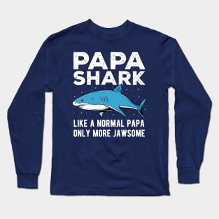 Papa Shark Only More Jawsome Fathers Day Gift Long Sleeve T-Shirt